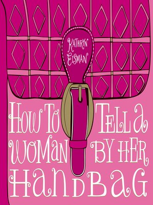 cover image of How to Tell a Woman by Her Handbag